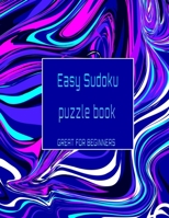 Easy Sudoku puzzle book great for beginners: The perfect Book of Easy Sudoku to learn and master the game . B08PG379HV Book Cover