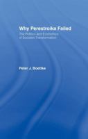 Why Perestroika Failed: The Politics and Economics of Socialist Transformation 1138880876 Book Cover