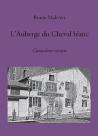 L'Auberge du Cheval blanc (French Edition) B085RNL3W2 Book Cover
