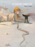 Australian Symbolism: The Art of Dreams 1741740762 Book Cover
