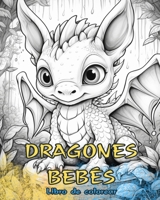 DRAGONES BEBÉS Libro de colorear: Lindos diseños para que niños y adultos coloreen y disfruten. (Spanish Edition) B0CQKQK2Q1 Book Cover