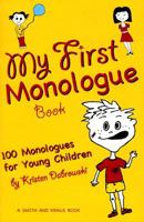 My First Monologue Book: 100 Monologues for Young Children 1575255332 Book Cover