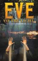 Eve of the Light 1398427799 Book Cover