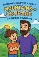 Volume 1: Mountains of Courage – A Coloring Adventure B0G3GY3KDQ Book Cover