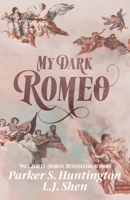 My Dark Romeo 1950209075 Book Cover