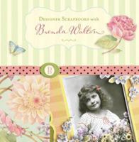 Designer Scrapbooks with Brenda Walton (Designer Scrapbooks) 1402721978 Book Cover
