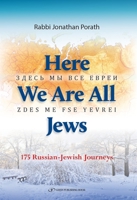 Here We Are All Jews: 175 Russian-Jewish Journeys 9657023920 Book Cover