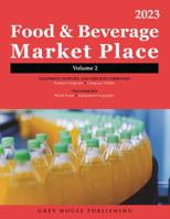 "Food & Beverage Market Place: Volume 2 - Suppliers, 2023" 1637001428 Book Cover