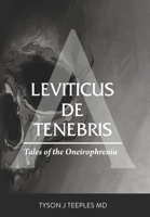 Leviticus de Tenebris: Tales of the Oneirophrenia (Exodus AD Aeternum) 1662943784 Book Cover