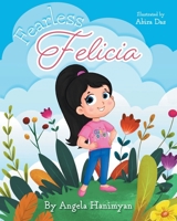 Fearless Felicia 1525565818 Book Cover