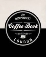 Independent Coffee Book: London 0956658229 Book Cover