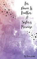 Her Name Is Heather: A Sister's Promise B0G5WN5JXY Book Cover