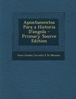 Apontamentos Para a Historia D'angola 1018516867 Book Cover