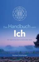 Das Handbuch vom Ich: Die Geschichte einer erwachenden Seele 3741263516 Book Cover