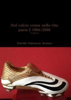 Nel calcio come nella vita parte I 1291821570 Book Cover