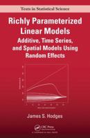 Richly Parameterized Linear Models: Additive, Time Series, and Spatial Models Using Random Effects 0367533731 Book Cover