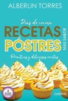 Días de Cocina Recetas de Postres más sabor: Practicas deliciosas y fáciles recetas de postres B0BMJS87N6 Book Cover