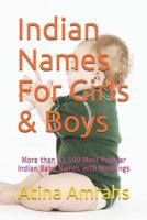Indian Names for Girls & Boys: More Than 41,500 Most Popular Indian Baby Names with Meanings 1729154395 Book Cover