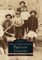 African-American Life in Preston County 0738501336 Book Cover