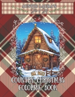 Country Christmas Coloring Book: All Ages B0CN3446WM Book Cover