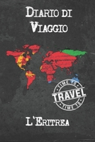 Diario di Viaggio L'Eritrea: 6x9 Diario di viaggio I Taccuino con liste di controllo da compilare I Un regalo perfetto per il tuo viaggio in L'Eritrea e per ogni viaggiatore 167502247X Book Cover
