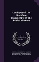 Catalogue Of The Sinhalese Manuscripts In The British Museum 9389465141 Book Cover