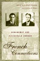 French Connections: Hemingway and Fitzgerald Abroad 0312163649 Book Cover