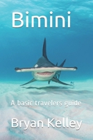 Bimini: A basic travelers guide B08735H6F3 Book Cover