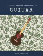 100 Sight Reading Exercises for Guitar 1548275700 Book Cover