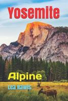 Yosemite: Alpine 1794024654 Book Cover