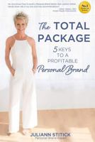 The Total Package: Own Your Profitable Personal Brand 1944177108 Book Cover