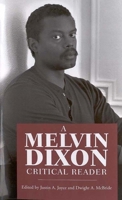 A Melvin Dixon Critical Reader 1604738634 Book Cover