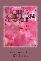 A Heart's Journey Through Poetry Volume II 1519482426 Book Cover