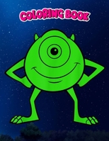 Coloring Book: Monsters Inc. Mike Wazowski Green Pose, Children Coloring Book, 100 Pages to Color B096RLZ7TD Book Cover