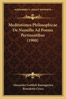 Meditationes Philosophicae De Nunullis Ad Poema Pertinentibus (1900) 1167380851 Book Cover