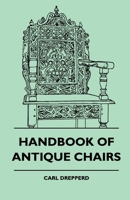 Handbook Of Antique Chairs 144551088X Book Cover