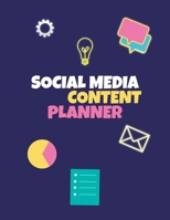 Social Media Content Planner: A Daily Organizer to manage your Social Networks. 150 pages. 8.5'' x 9'' inches. 1693181703 Book Cover