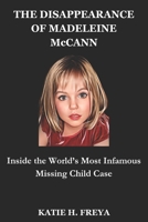 THE DISAPPEARANCE OF MADELEINE McCANN: Inside the World’s Most Infamous Missing Child Case B0DZVGR4L4 Book Cover