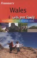 Wales With Your Family (Frommer's with Your Family) 0470723203 Book Cover