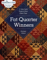 Fat Quarter Winners: 11 New Quilt Projects from Open Gate 1607051907 Book Cover