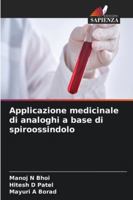 Applicazione medicinale di analoghi a base di spiroossindolo 620939910X Book Cover
