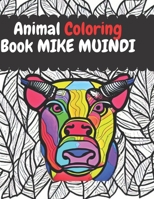 ANIMAL COLORING BOOK: FOR BOTH ADULTS & KIDS B0BF9L5DL1 Book Cover