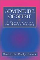 Adventure of Spirit: A Perspective on the Human Journey 059526476X Book Cover
