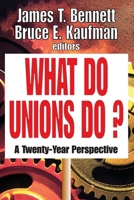 What Do Unions Do?: A Twenty-Year Perspective 1412805945 Book Cover