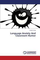 Language Anxiety and Classroom Humor 3659348643 Book Cover