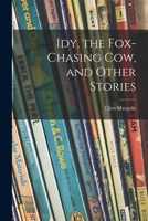Idy, the Fox Chasing Cow and Other Stories 1014415349 Book Cover