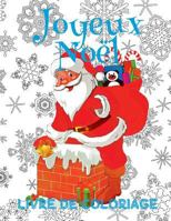 ✌ Joyeux Noël ✌ Mon Premier Livre de Coloriage ✌ (Livre de Coloriage 4 ans): ✌ Merry Christmas Coloring Book Toddlers ~ ... ✌ 1981636099 Book Cover