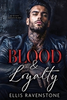 Blood & Loyalty: He was Never Supposed to be Mine B0H9PL5K8S Book Cover