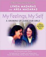 My Feelings, My Self: A Growing-Up Journal for Girls (What's Happening to My Body? Series) 1557044422 Book Cover