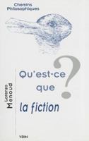 Qu'est-Ce Que La Fiction? 271161798X Book Cover